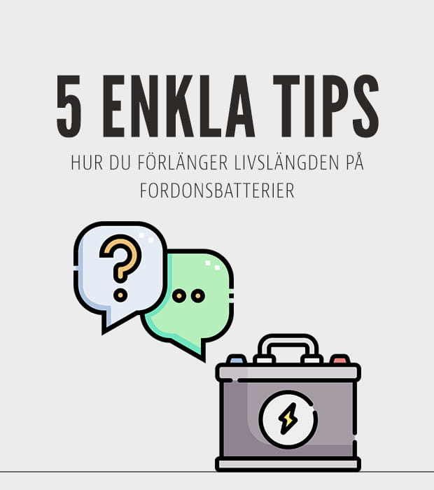 5 enkla tips hur du förlänger livslängden på fordonsbatterier